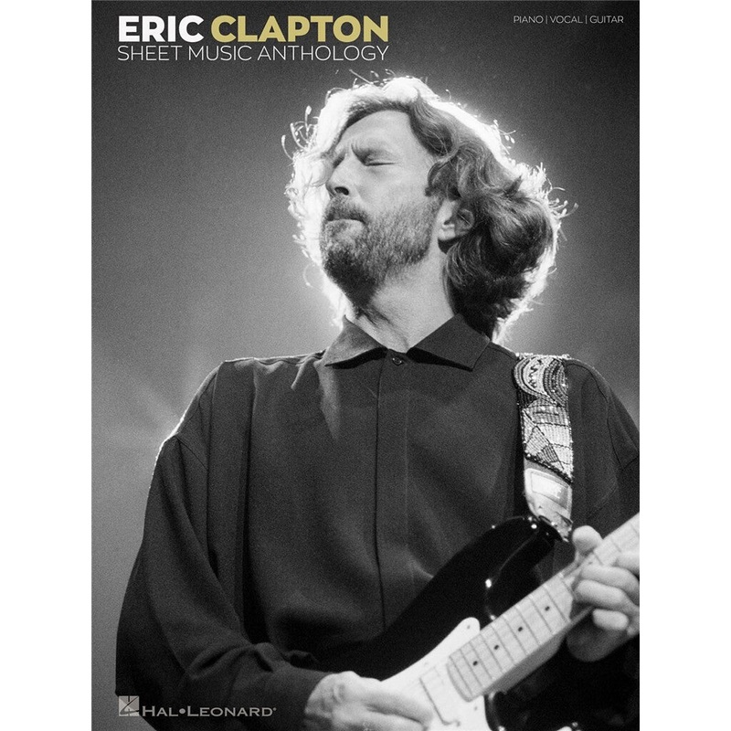 ERIC CLAPTON SHEET MUSIC ANTHOLOGY PIANO, VOCAL AND GUITAR