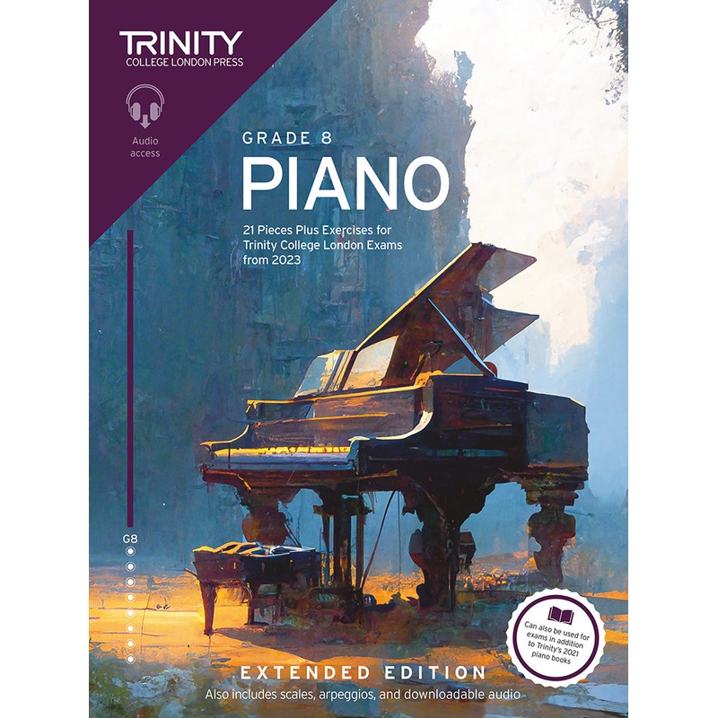 Trinity College Piano Grade 8 Exam Pieces Plus Exercises from 2023 Extended Edition