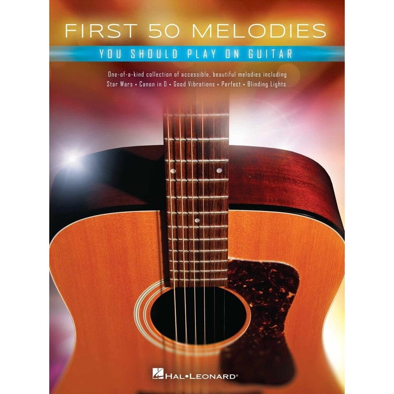 FIRST 50 MELODIES YOU SHOULD PLAY ON GUITAR
