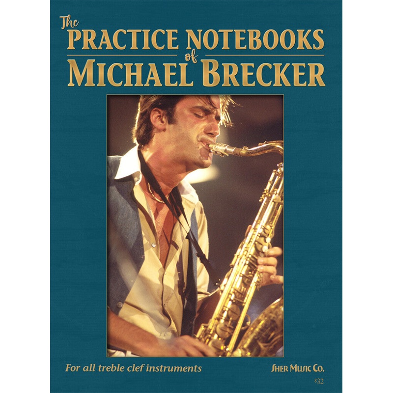 THE PRACTICE NOTEBOOKS OF MICHAEL BRECKER