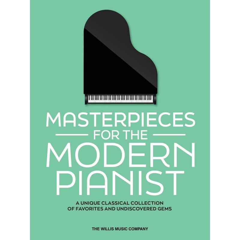 MASTERPIECES FOR THE MODERN PIANIST