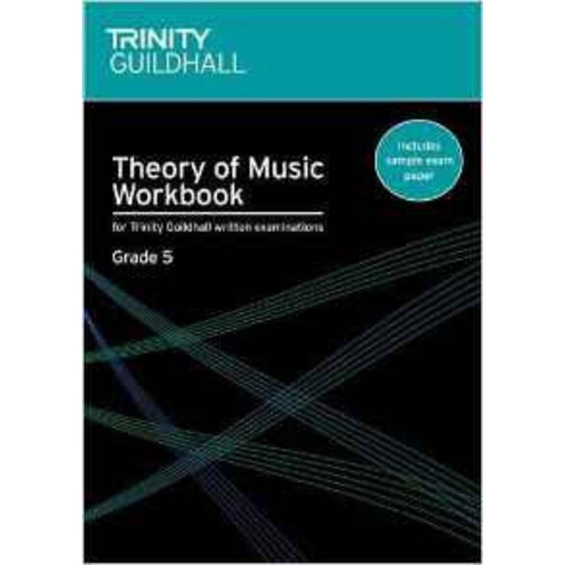 Trinity College Theory Workbook Grade 5