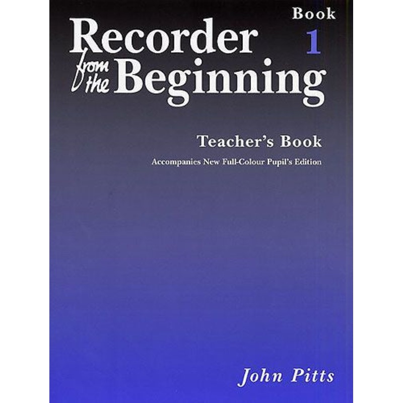 Recorder From The Beginning (John Pitts) Teacher's Book 1