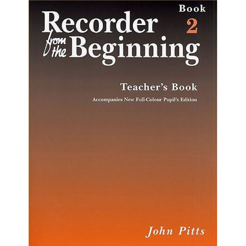 Recorder From The Beginning (John Pitts) Teacher's Book 2