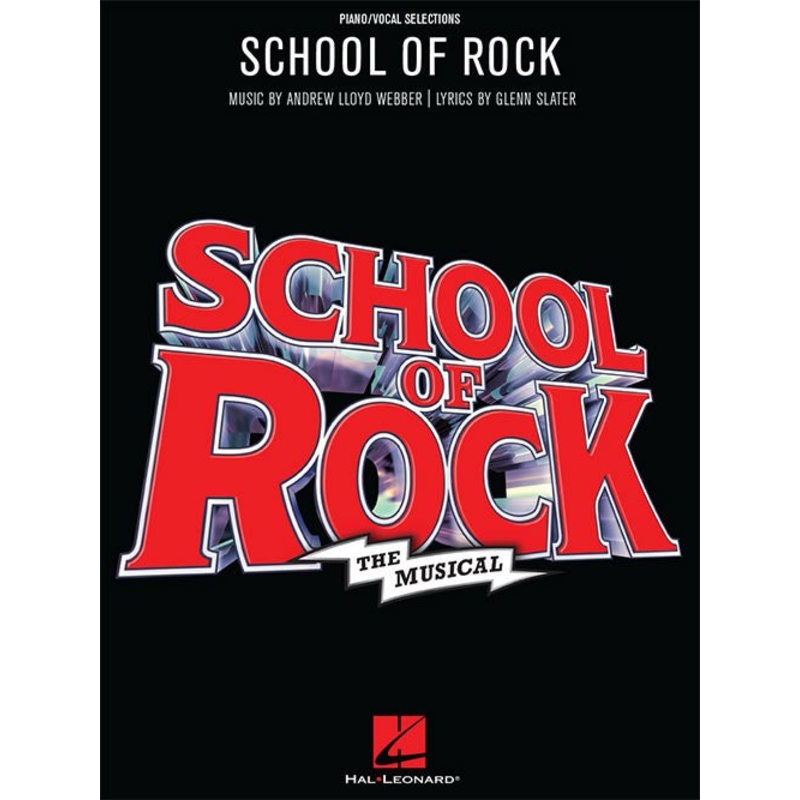 School Of Rock The Musical Songbook