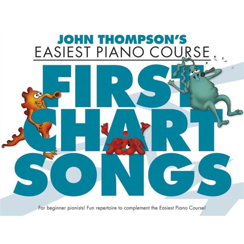 John Thompson's Easiest Piano Course First Chart Songs