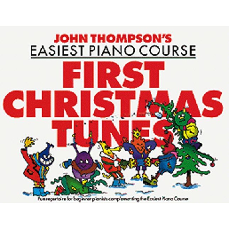 John Thompson's Easiest Piano Course First Christmas Tunes