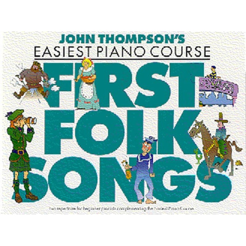 John Thompson's Easiest Piano Course First Folk Songs