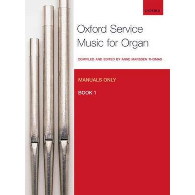 Oxford Service Music for Organ: Manuals only Book 1