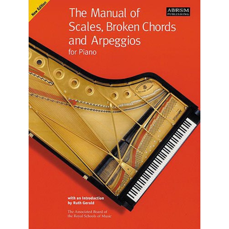 The Manual Of Scales Broken Chords and Arpeggios For Piano