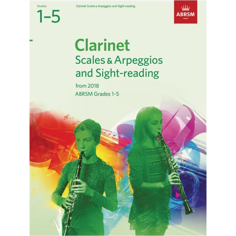 ABRSM Clarinet Scales & Arpeggios & Sight-Reading Grades 1-5 2018