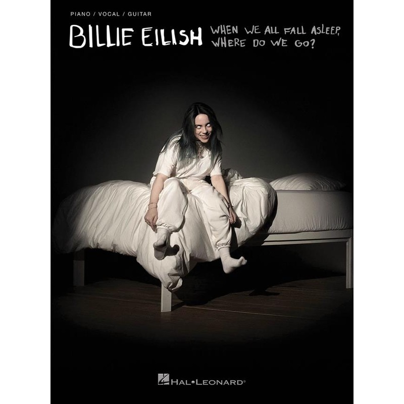 BILLIE EILISH WHEN WE ALL FALL ASLEEP, WHERE DO WE GO?