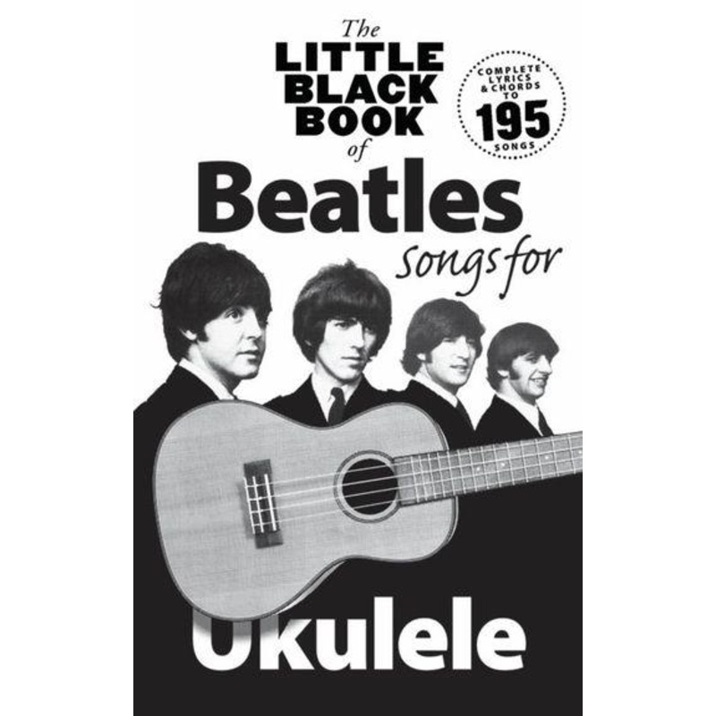 THE LITTLE BLACK BOOK OF BEATLES SONGS FOR UKULELE