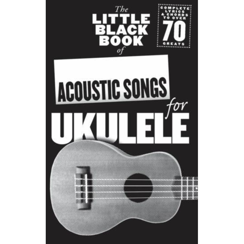 THE LITTLE BLACK SONGBOOK ACOUSTIC SONGS UKULELE