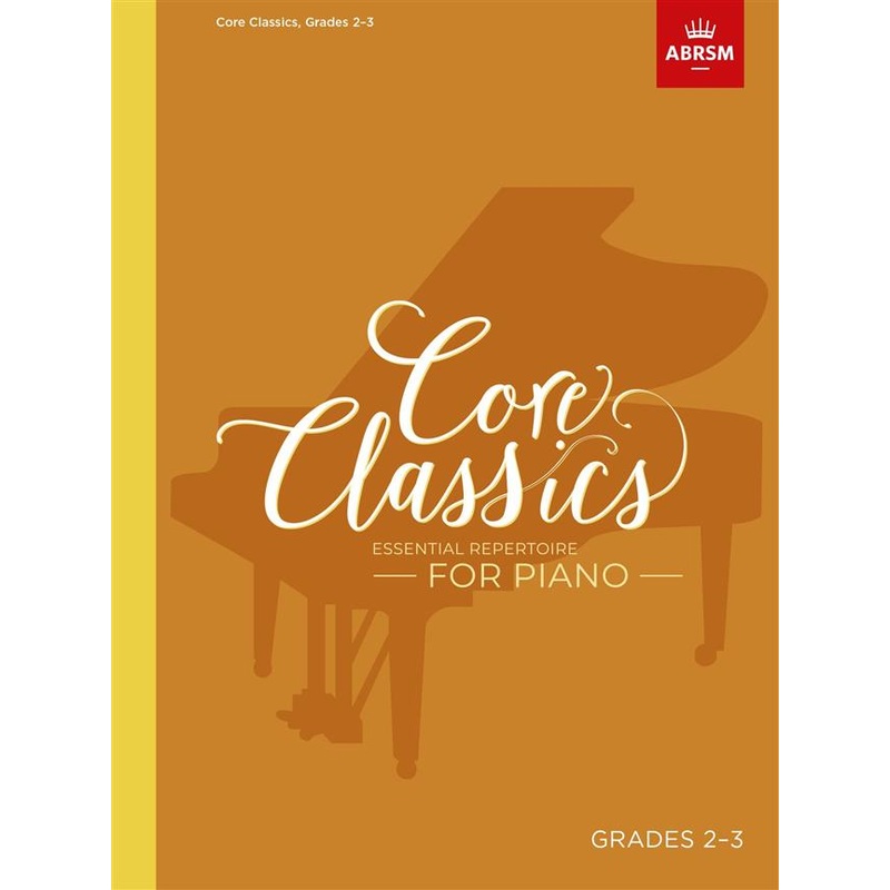 Core Classics Grades 2-3 Piano
