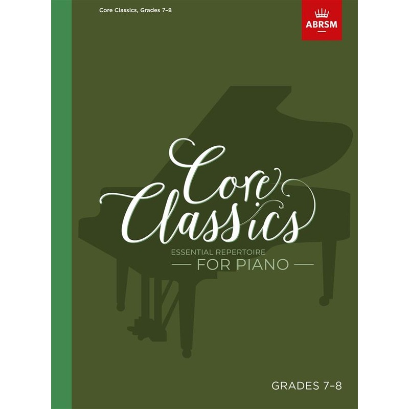 Core Classics Grades 7-8 Piano