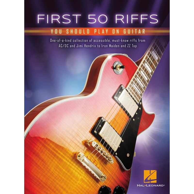 FIRST 50 RIFFS YOU SHOULD PLAY ON GUITAR