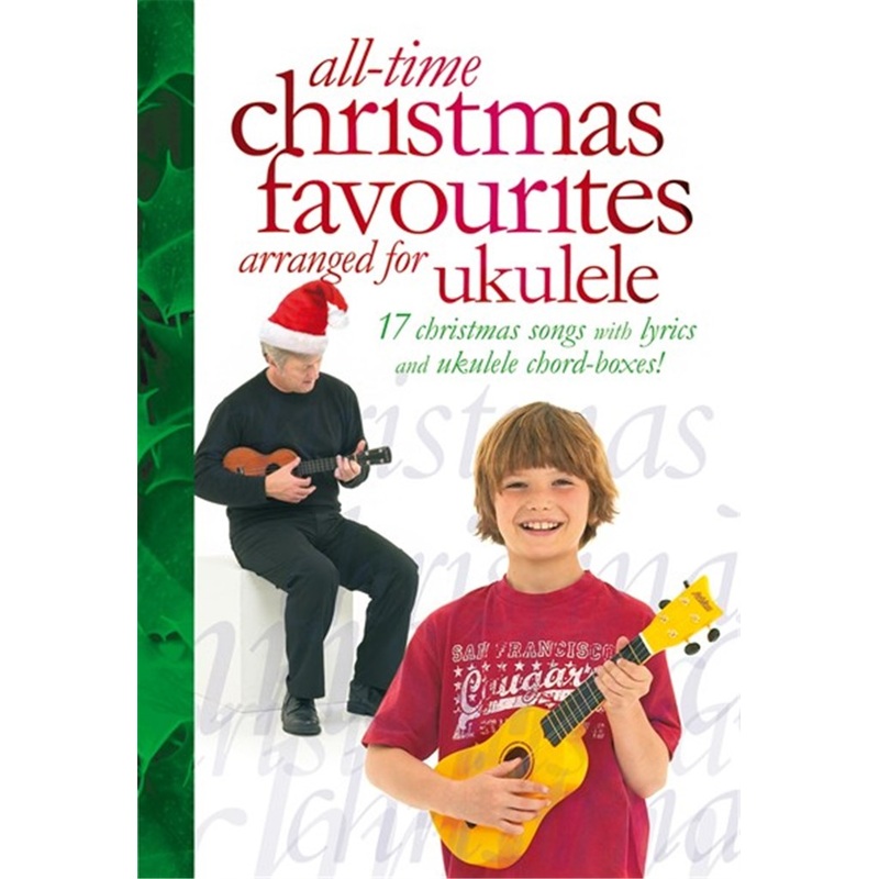 ALL-TIME CHRISTMAS FAVOURITES UKULELE