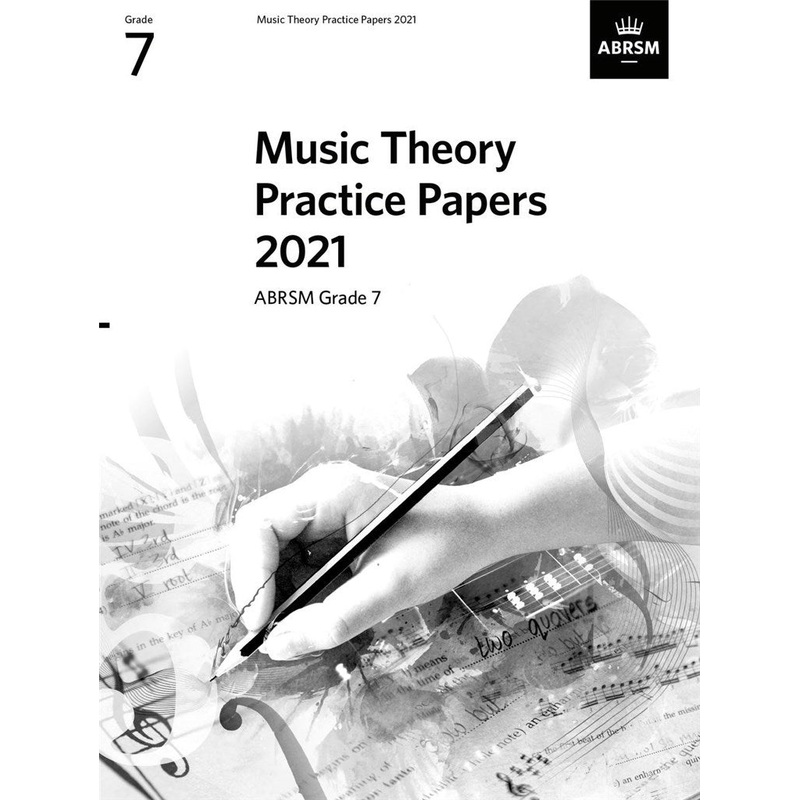 ABRSM MUSIC THEORY PRACTICE PAPERS 2021 GRADE 7