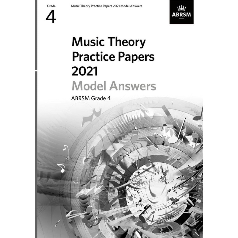 ABRSM MUSIC THEORY PRACTICE PAPERS MODEL ANSWERS 2021 GRADE 4
