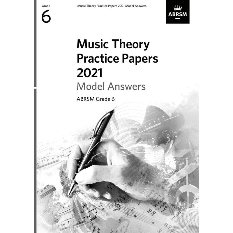 ABRSM MUSIC THEORY PRACTICE PAPERS MODEL ANSWERS 2021 GRADE 6