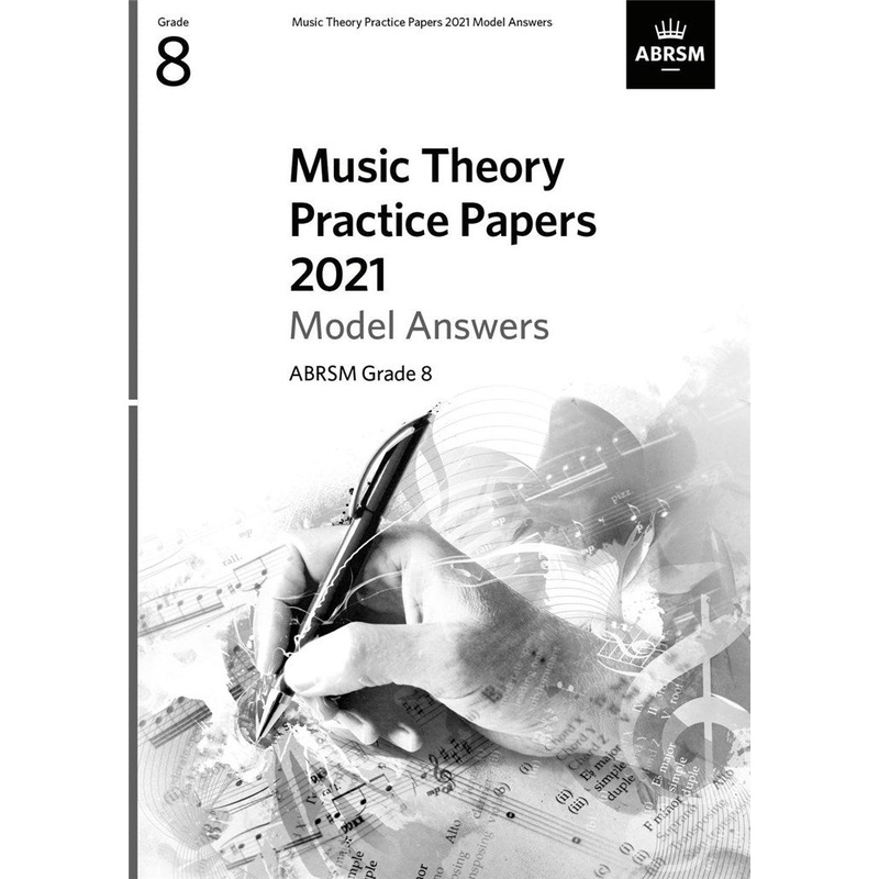 ABRSM MUSIC THEORY PRACTICE PAPERS MODEL ANSWERS 2021 GRADE 8