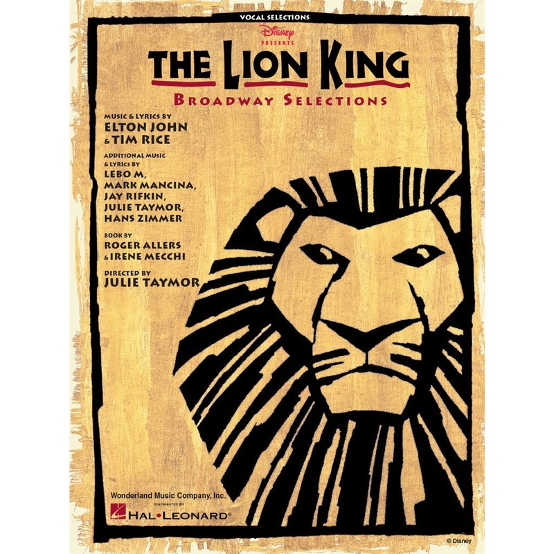 THE LION KING BROADWAY SELECTIONS PIANO, VOCAL AND GUITAR