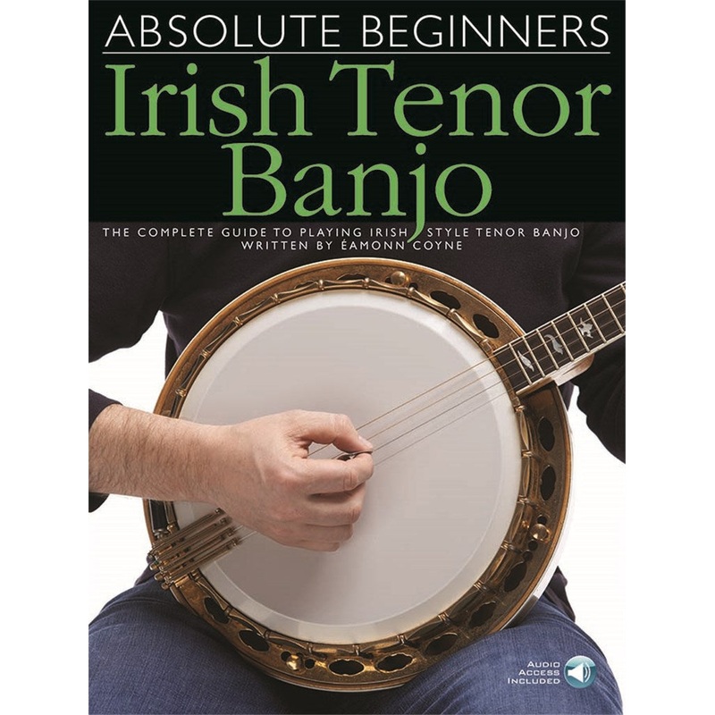 ABSOLUTE BEGINNERS IRISH TENOR BANJO